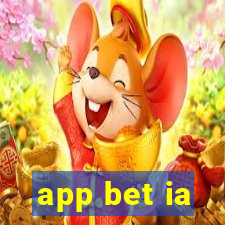 app bet ia